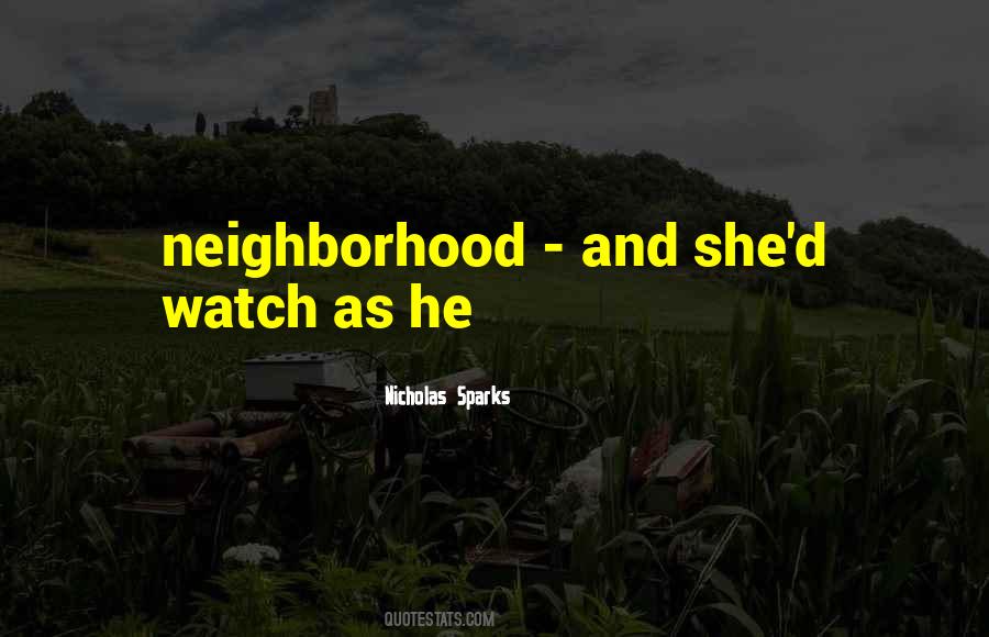 Quotes About Neighborhood Watch #1424681