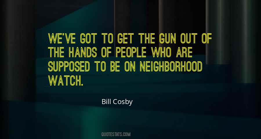 Quotes About Neighborhood Watch #1739649