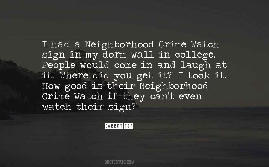 Quotes About Neighborhood Watch #234952