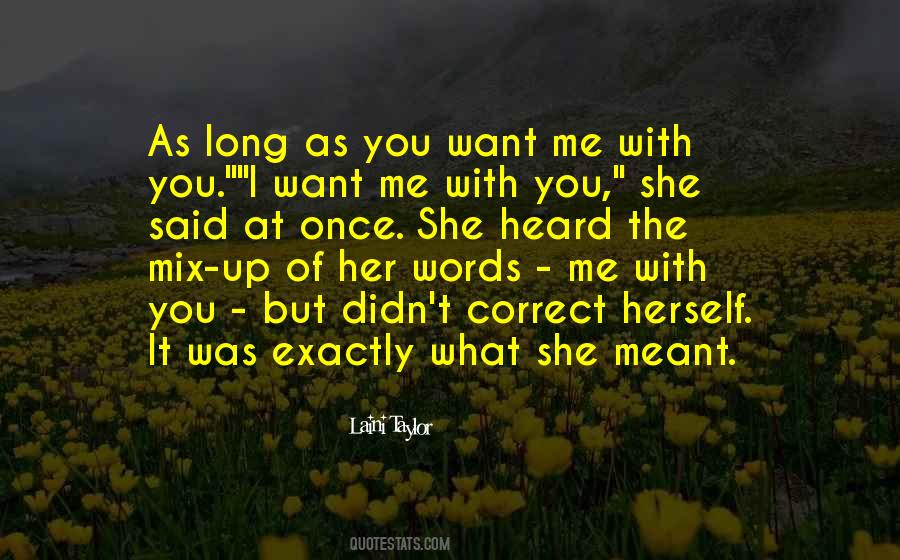 Quotes About You Want Me #1256599