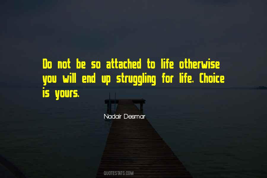 Life Choice Quotes #1260089
