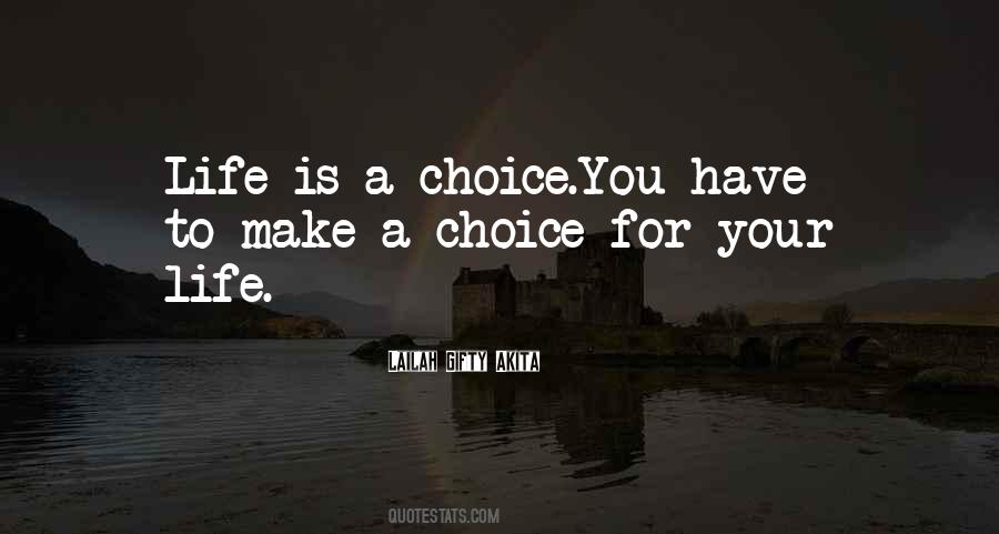 Life Choice Quotes #46954