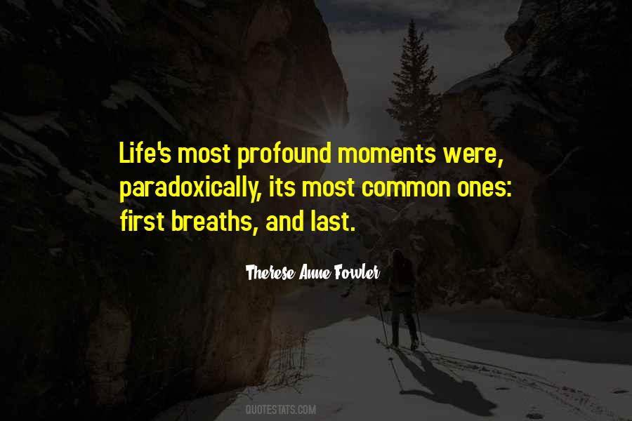 Quotes About Profound Moments #1301085