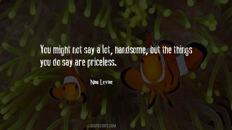 You Are Not Handsome Quotes #340845
