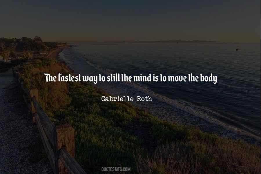 Still The Mind Quotes #1129442