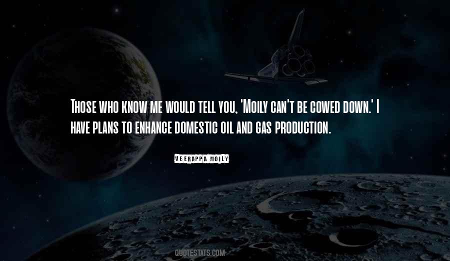 Quotes About Oil Production #1756450