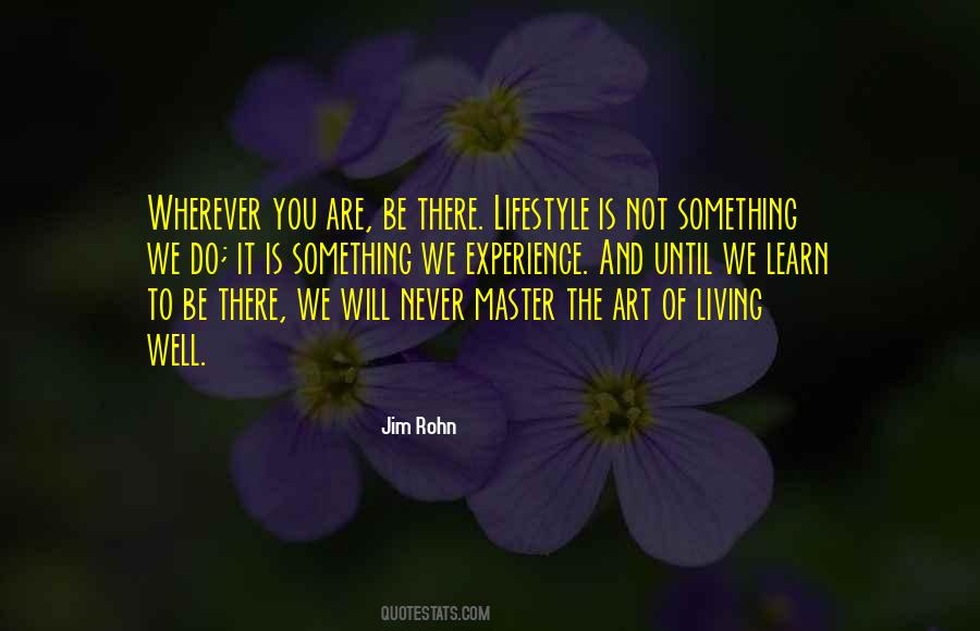 Art Of Living Well Quotes #1328858