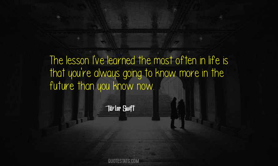 Quotes About Lesson Learned In Life #688840