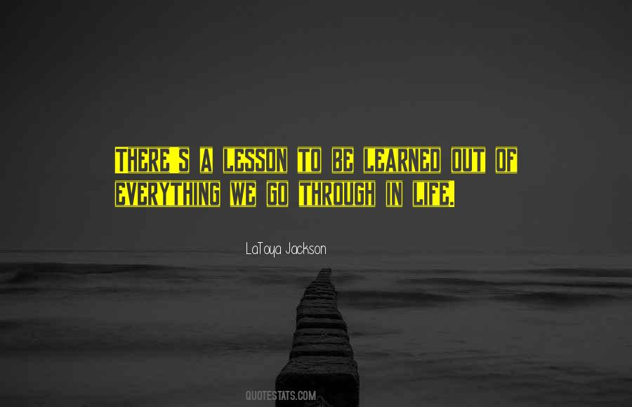 Quotes About Lesson Learned In Life #997012