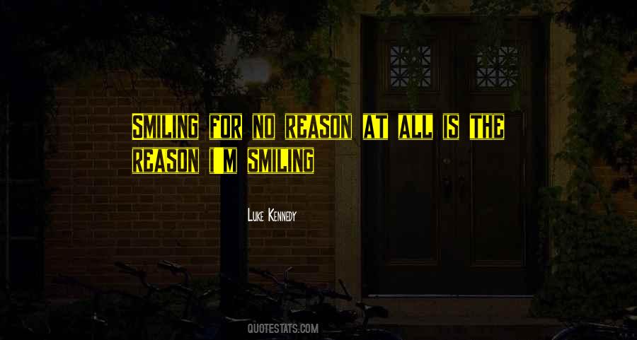 Quotes About Reason For Smiling #1746565