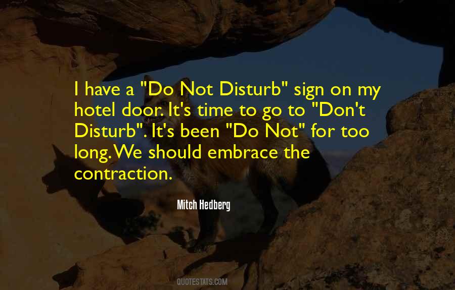 Quotes About Don't Disturb #844360