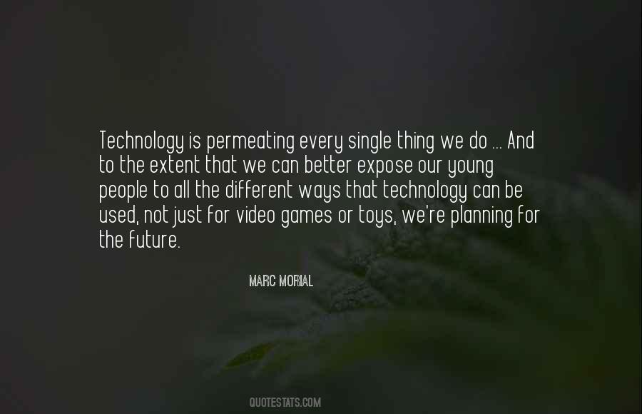 Quotes About Technology And The Future #1034773
