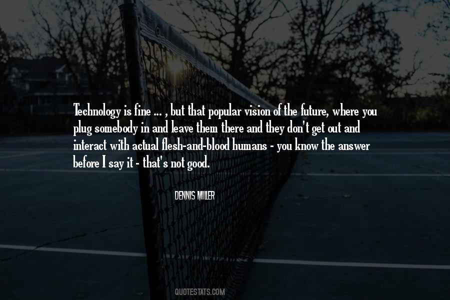 Quotes About Technology And The Future #598561