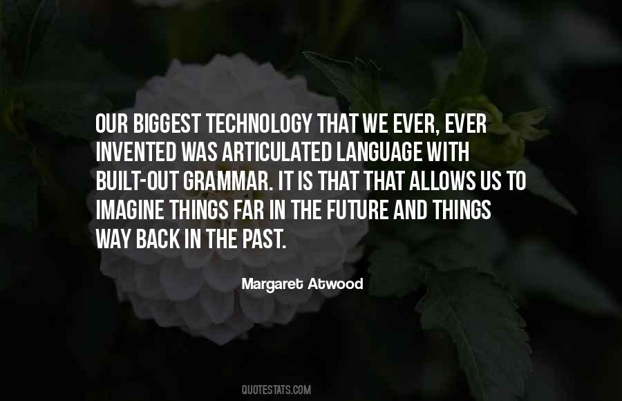 Quotes About Technology And The Future #606225