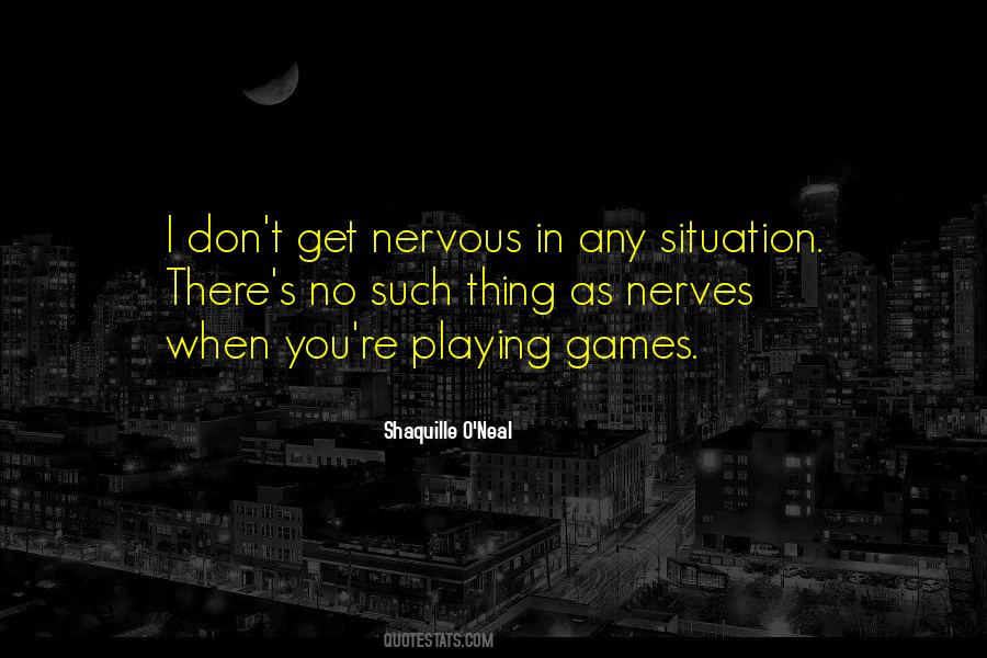 Quotes About Playing Games #1341583