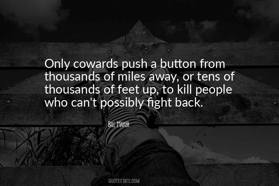 Quotes About Cowards #1235227