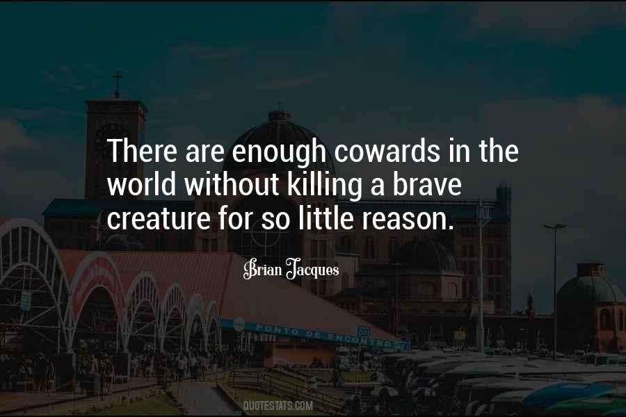 Quotes About Cowards #1307519