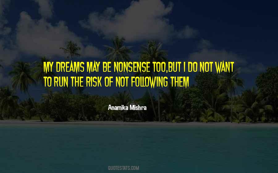 Following My Dreams Quotes #1310699