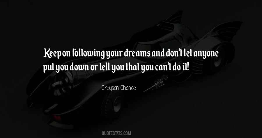 Following My Dreams Quotes #1696228