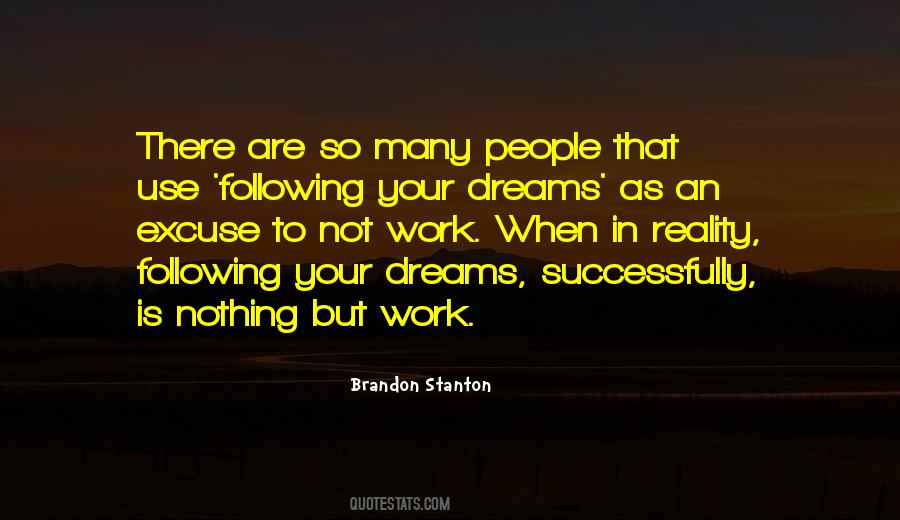 Following My Dreams Quotes #1834447