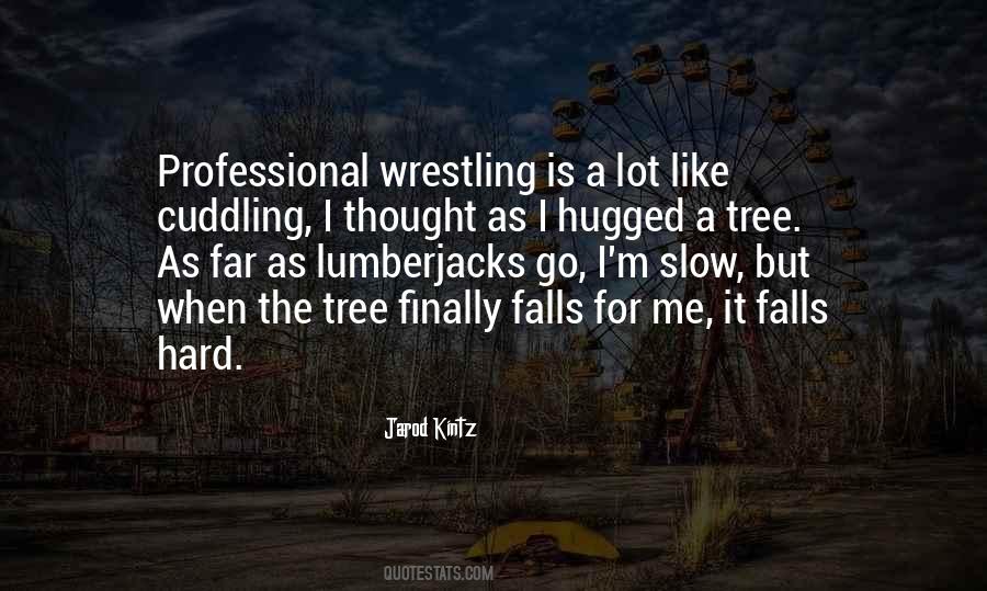 Quotes About Professional Wrestling #821492