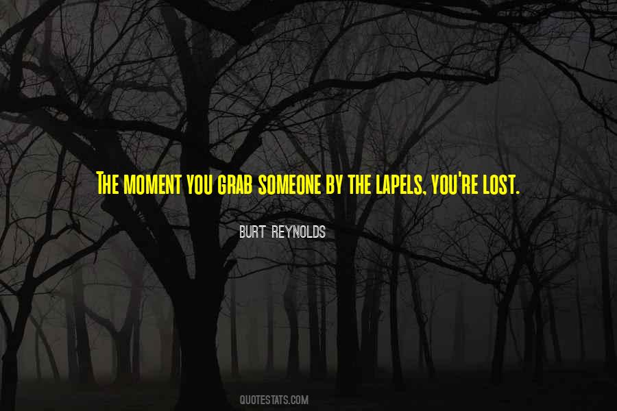 Moment Lost Quotes #366160