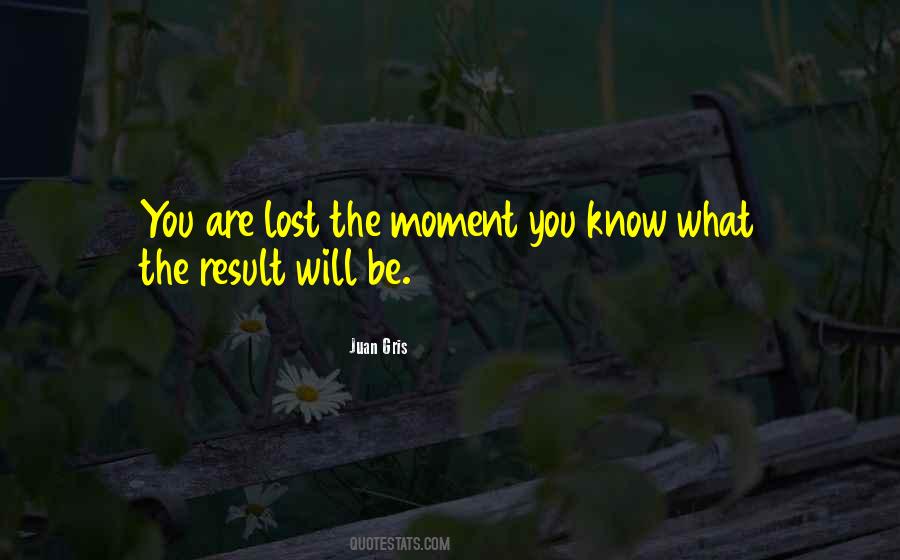 Moment Lost Quotes #662242
