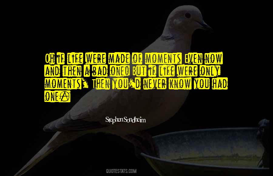Quotes About Bad Moments #1231023