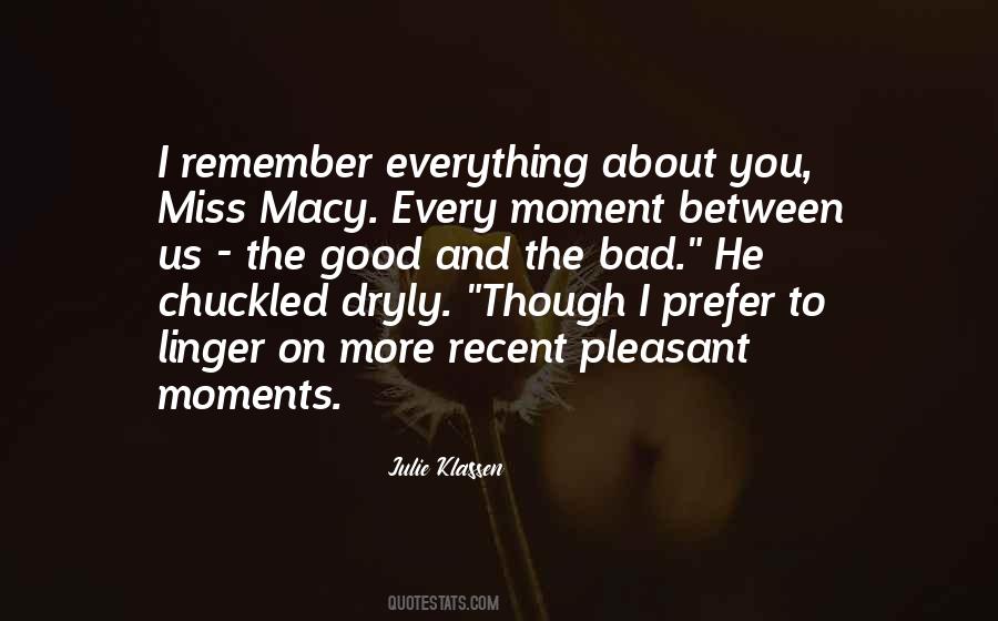 Quotes About Bad Moments #226990 Quotes About Bad Moments #226990