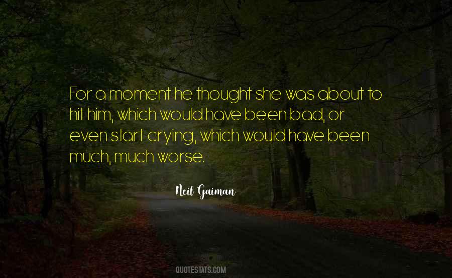 Quotes About Bad Moments #367845 Quotes About Bad Moments #367845