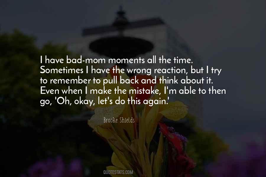 Quotes About Bad Moments #668788 Quotes About Bad Moments #668788