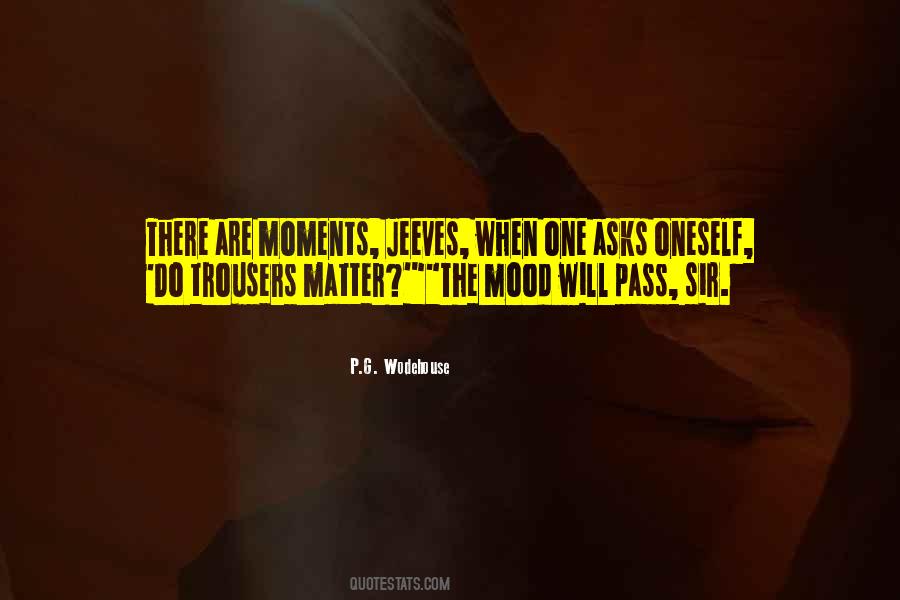 Quotes About Bad Moments #798775 Quotes About Bad Moments #798775
