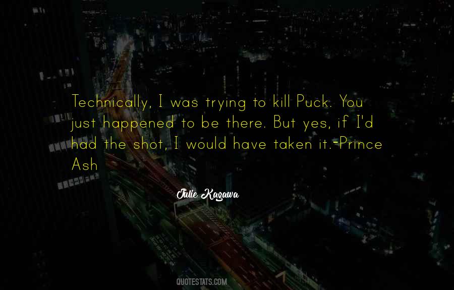 Ash And Puck Quotes #1017904