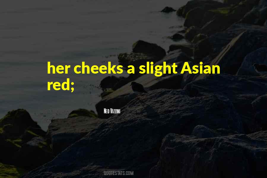 Quotes About Red Cheeks #1743271