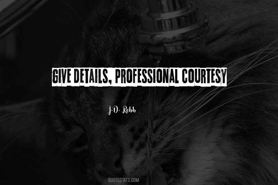 Quotes About Professional Courtesy #417864