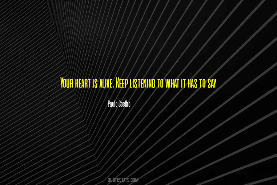 Heart Alive Quotes #703018