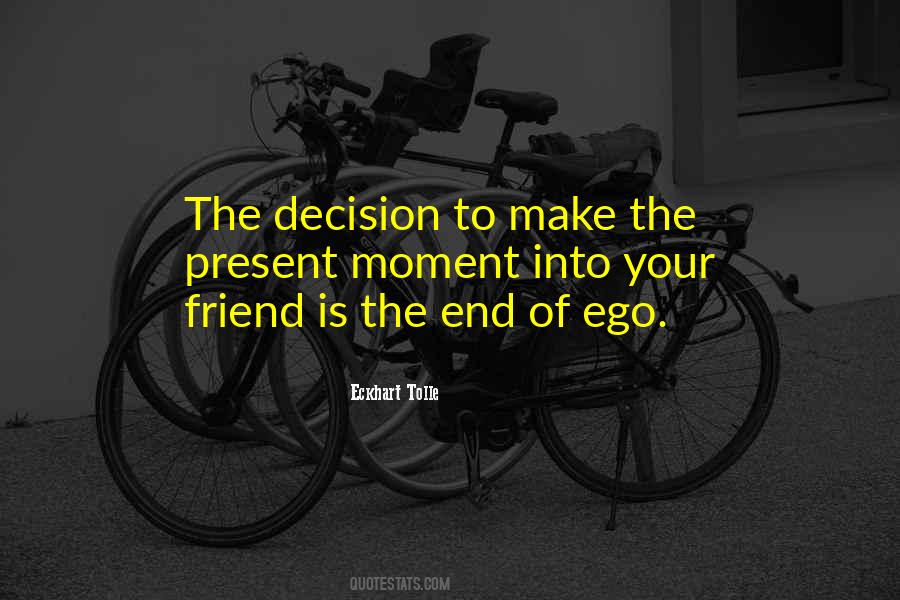 Moment Of Decision Quotes #1059103