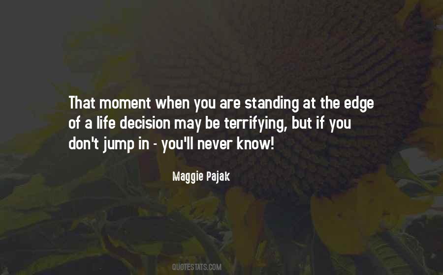 Moment Of Decision Quotes #1451420