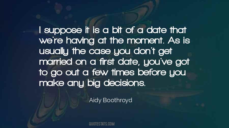Moment Of Decision Quotes #1632830