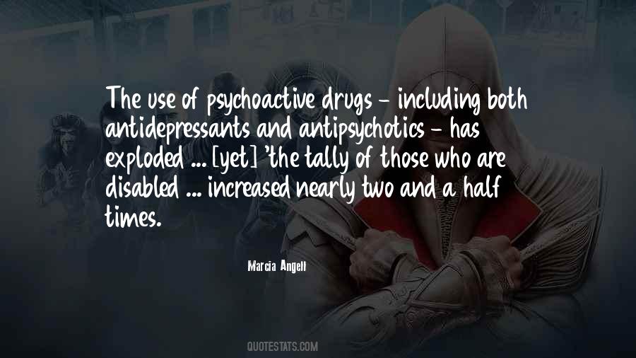 Quotes About Psychoactive Drugs #454862
