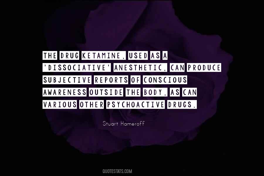 Quotes About Psychoactive Drugs #472956