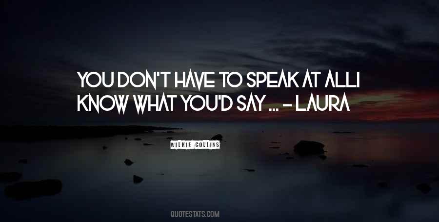 Quotes About Knowing What To Say #439688
