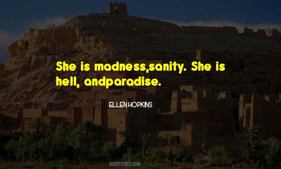 Quotes About Madness And Sanity #1635095