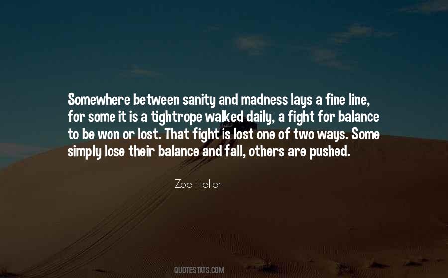 Quotes About Madness And Sanity #1645986