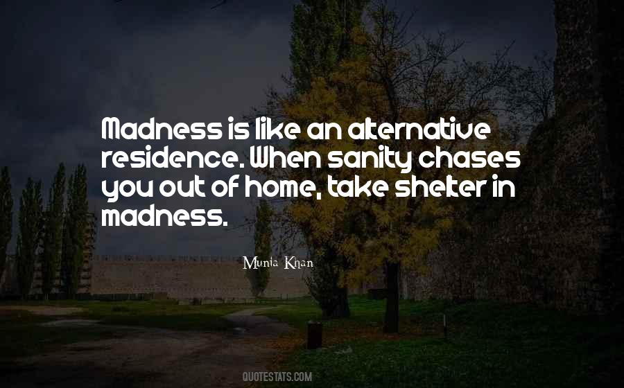 Quotes About Madness And Sanity #319740
