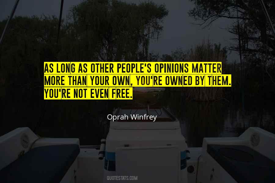 Other People S Opinions Quotes #1746355