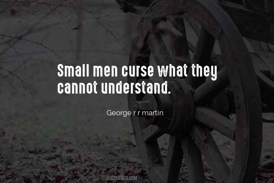 Small Men Quotes #1166223