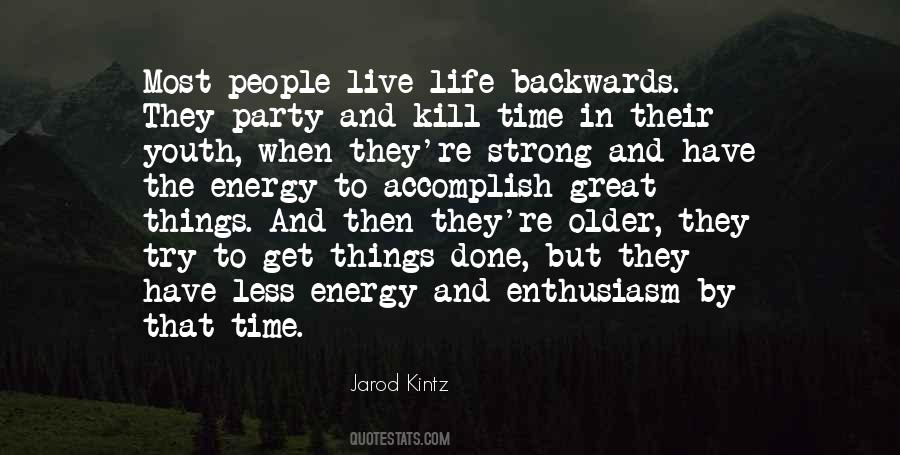 Quotes About Energy And Enthusiasm #1132313