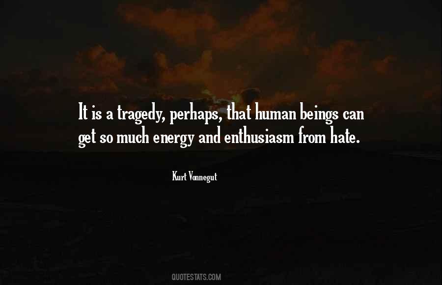 Quotes About Energy And Enthusiasm #251577