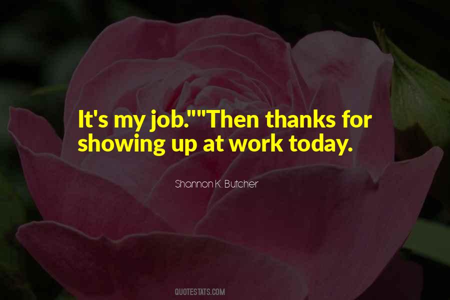 Quotes About Showing Up For Work #1407929